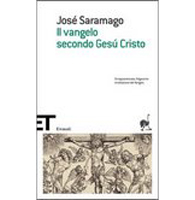 Un Gesù molto più uomo e molto meno divino: IL VANGELO SECONDO GESÙ CRISTO  José Saramago